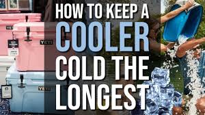 20 simple ways to keep a cooler cold
