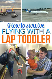 How To Survive Flying With A Lap Toddler Trips With Tykes