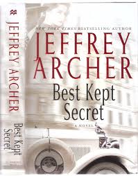 Only time will tell (2011) the sins of the father (2012) best kept secret (2013) be careful what you wish. Best Kept Secret Clifton Chronicles 3 Jeffrey Archer 1st