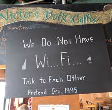 Trendiest coffee shops in baguio city (with free wifi). Coffee Shop That Offers No Wi Fi Mildlyinteresting