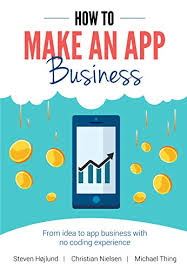 While my friend isn't always serious about turning his app ideas into prototypes or. Amazon Com How To Make An App Business From Idea To App Business With No Coding Experience Ebook Hojlund Steven Nielsen Christian Thing Michael Kindle Store
