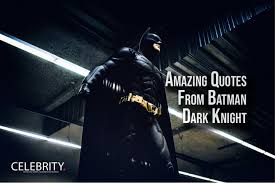 But what is known of gordon's story and his rise from rookie d Amazing Quotes From Batman Dark Knight