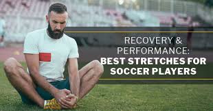 best stretches for soccer players