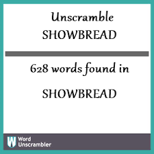 unscramble showbread unscrambled 628