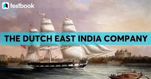 डच ईस्ट इंडिया कंपनी - Dutch East India Company upsc in Hindi