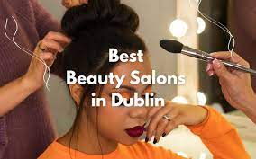 17 best beauty salons in dublin 2023