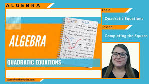 Completing The Square Explanation