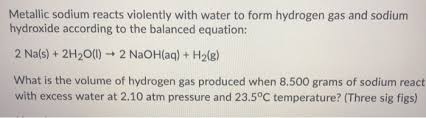 Solved Metallic Sodium Reacts Violently