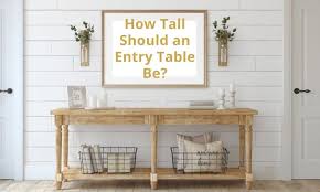 Entry Table Height