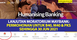 Moratorium offered by maybank in line with the announcement by bank negara malaysia (bnm). Lanjutan Moratorium Maybank Cara Permohonan Untuk B40 M40 Pks Sehingga 30 Jun 2021