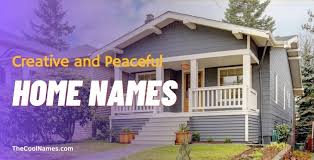 peaceful lucky house names ideas for