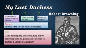 How the Characters of Macbeth and the Duke in My Last Duchess Can Be Considered to Be Disturbed Characters