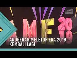 Project e.a.r | marabahaya i anugerah meletop era. Anugerah Meletop Era 2019 Kembali Lagi Youtube