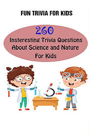 Are you a mad scientist? Fun Trivia For Kids 260 Insteresting Trivia Questions About Science And Nature For Kids Kindle Edition By E Brooks Michael Humor Entertainment Kindle Ebooks Amazon Com