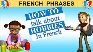 about hobbies and interests in french
