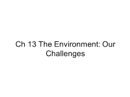 ch the environment our challenges essay question how is global 1 ch 13 the environment our challenges