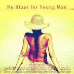 No Blues for Young Man