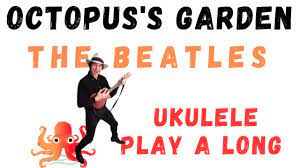 octopus s garden ukulele s play