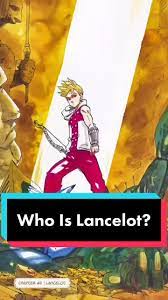 WHO IS LANCELOT? #thefourknightsoftheapocalypse #thesevendeadlysins #m... |  lancelot | TikTok