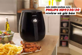 Nồi chiên không dầu Philips HD9220/20 review và giá bán mới nhất