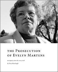 The Prosecution of Evelyn Martens is an 80-page digital book, written by Gary Bauslaugh, and designed by Rocketday. It&#39;s available as a PDF, currently free ... - bookthumb-EvelynMartens