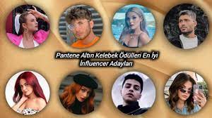 PANTENE ALTIN KELEBEK ÖDÜLLERİ EN İYİ İNFLUENCER ADAYLARI (TİKTOK  FENOMENLERİ) - YouTube