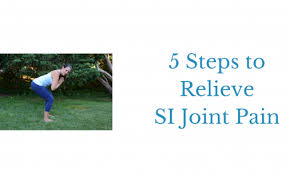 5 steps to relieve si joint pain si