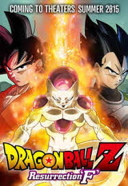 Maybe you would like to learn more about one of these? Dragon Ball Z Resurrection F Movie Showtimes Review Songs Trailer Posters News Videos Etimes