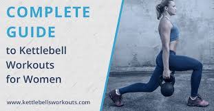 kettlebell workouts for women plus 7