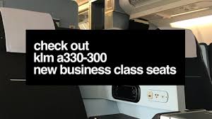 Check Out Klms A330 300 New Business Class A Big Improvement