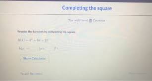 Learn more about its derivation, and also explore hundreds of other calculators covering derivation of the quadratic formula. Solved Completing The Square You Might Need Calculator R Chegg Com