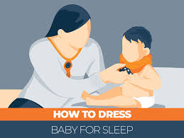 How To Dress Baby For Sleep What