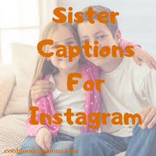 Check out our huge list of brother sister quotes. Cute 151 Sister Instagram Captions Funny Added Sister Quotes