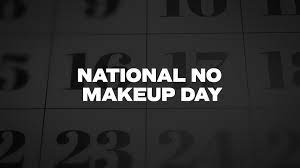 national no makeup day list of