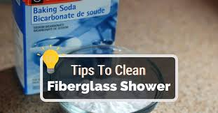 To Clean Fiberglass Shower
