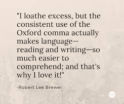 The oxford comma acquired its name thanks to oxford university press. End The Debate Why The Oxford Comma Or Serial Comma Is So Cool Writer S Digest