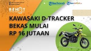 rehat motor trail kawasaki d tracker