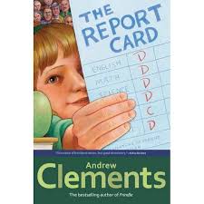 A bad report card doesn't mean it is the end of the world. The Report Card By Andrew Clements Paperback Target