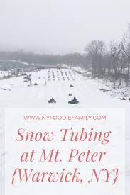 We've made it for 50 years, and will do 50 years from now. Snow Tubing At Mt Peter Ny Foodie Family