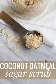 diy coconut oatmeal sugar scrub