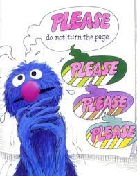 Famous blue muppet pleading with you to read no further