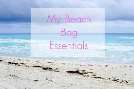 my beach bag essentials