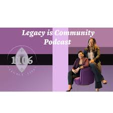 Legacy is Community