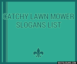 30 Catchy Lawn Mower Slogans List Taglines Phrases