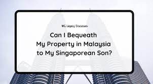 can i bequeath my property in msia