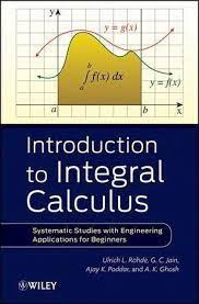 I've tried to make these notes as self contained as possible and so all the information needed to read through them is either from an algebra or trig class or contained in other sections of the Introduction To Integral Calculus Ebook Pdf Von Ulrich L Rohde G C Jain Ajay K Poddar A K Ghosh Portofrei Bei Bucher De