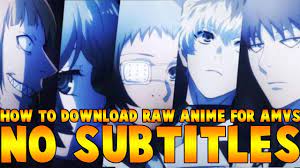 HOW TO DOWNLOAD RAW ANIME FOR AMVS + NO SUBTITLES boruto manga new anime  2018 one piece - YouTube