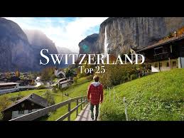 visit in switzerland travel guide