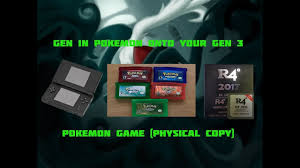How To Gen In Pokemon Onto Your Gen 3 Pokemon Game (Physical Copy) Using  The R4 - YouTube