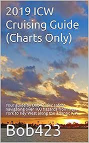 2019 Icw Cruising Guide Charts Only Your Guide By Bob423